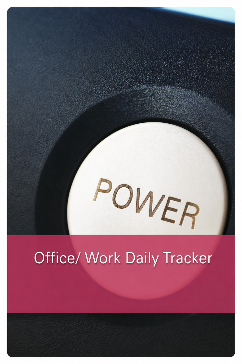 Office/Work Daily Tracker